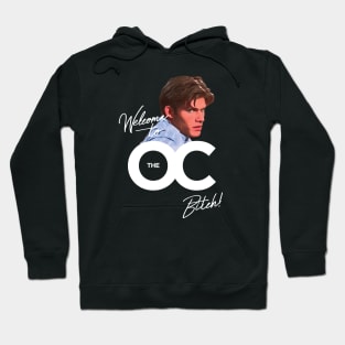 Welcome to the OC Bitch Hoodie
